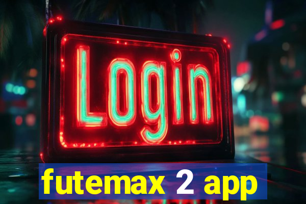 futemax 2 app