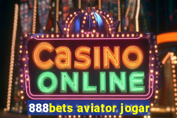 888bets aviator jogar