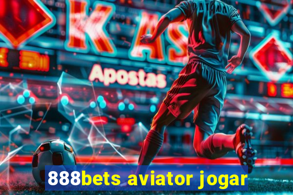 888bets aviator jogar