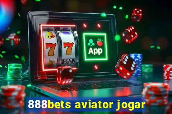 888bets aviator jogar