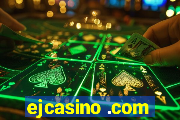 ejcasino .com