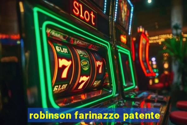 robinson farinazzo patente