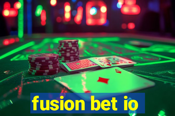 fusion bet io