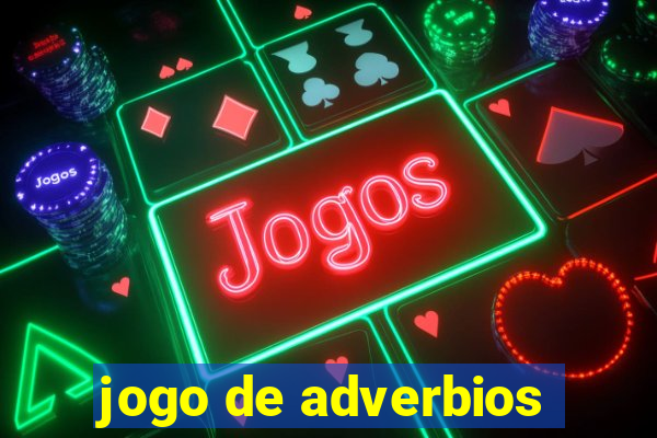 jogo de adverbios