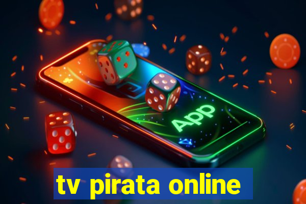 tv pirata online