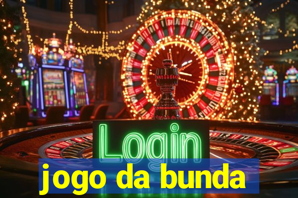 jogo da bunda