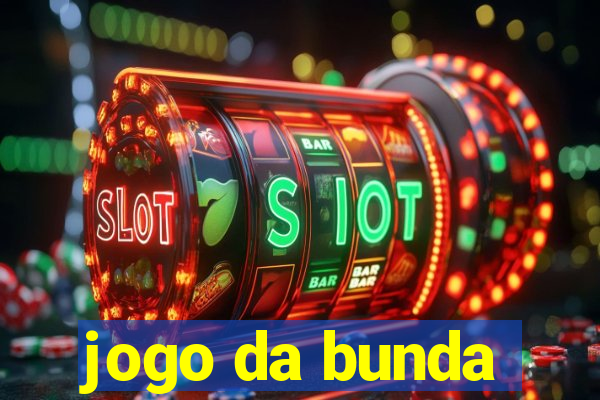 jogo da bunda