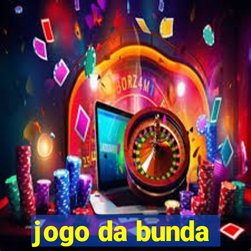 jogo da bunda