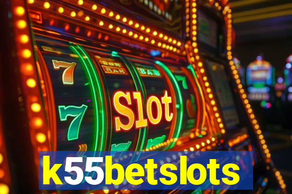 k55betslots