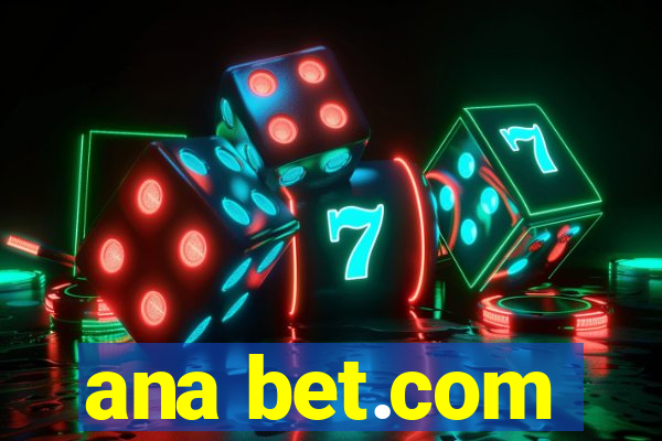 ana bet.com