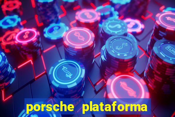 porsche plataforma de jogos