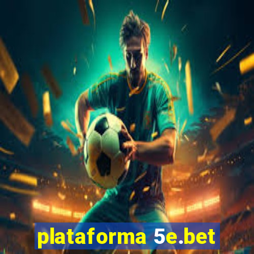 plataforma 5e.bet