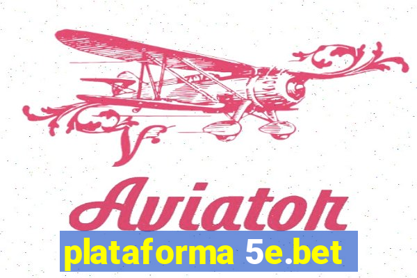 plataforma 5e.bet