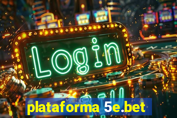 plataforma 5e.bet