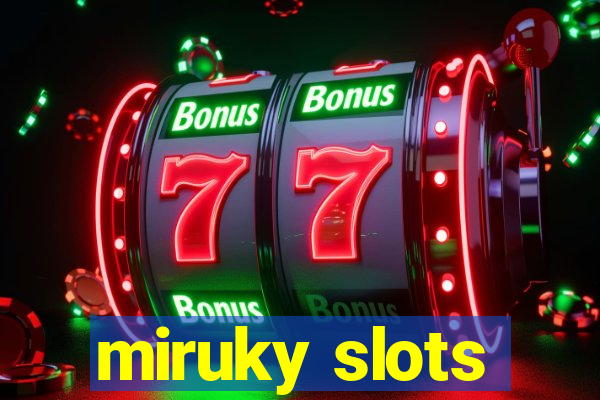 miruky slots