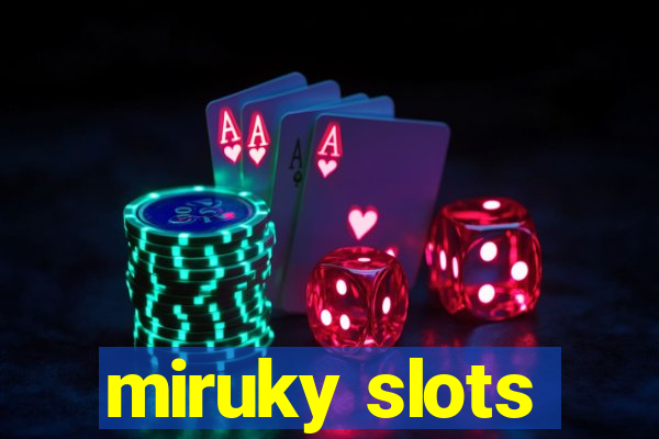 miruky slots