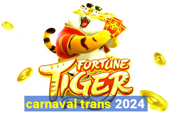 carnaval trans 2024