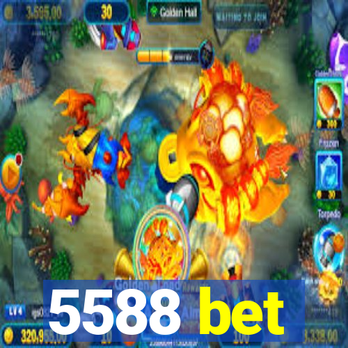 5588 bet