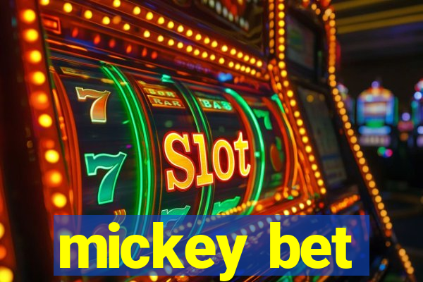 mickey bet