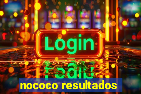 nococo resultados