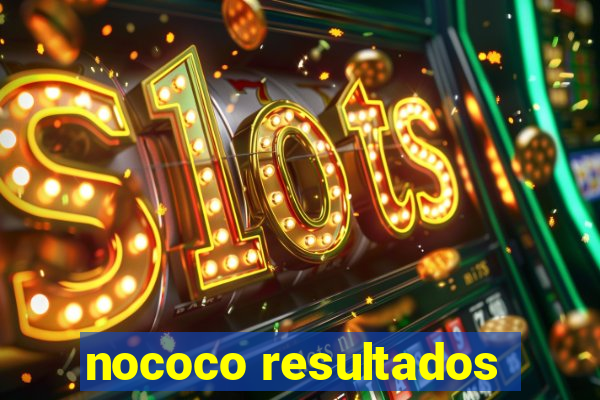 nococo resultados