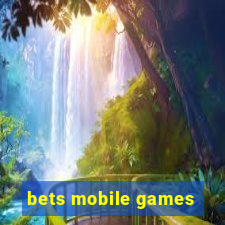 bets mobile games