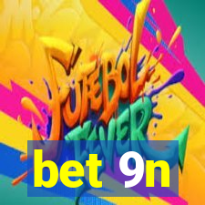 bet 9n