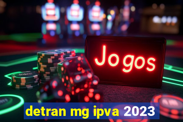 detran mg ipva 2023