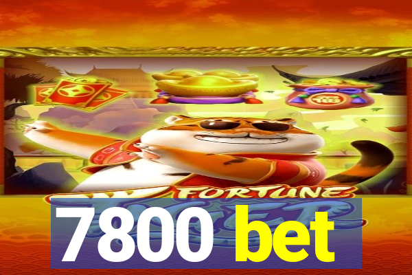 7800 bet