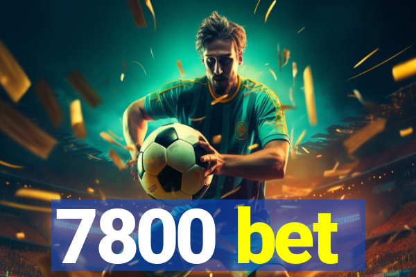 7800 bet