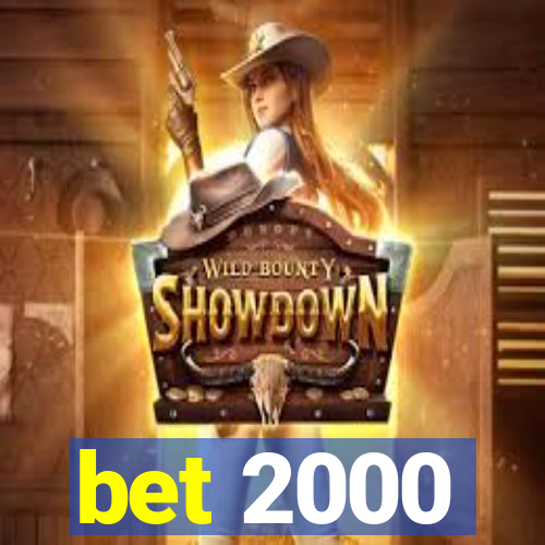 bet 2000