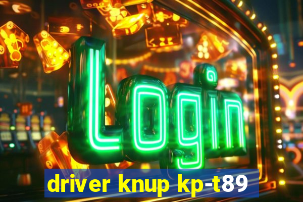 driver knup kp-t89