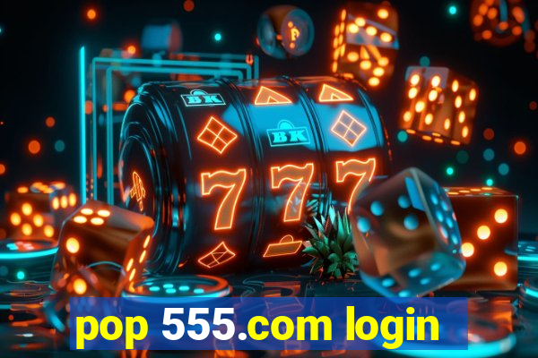 pop 555.com login