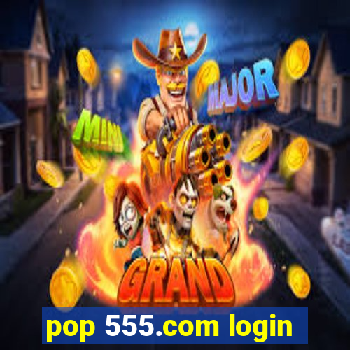 pop 555.com login