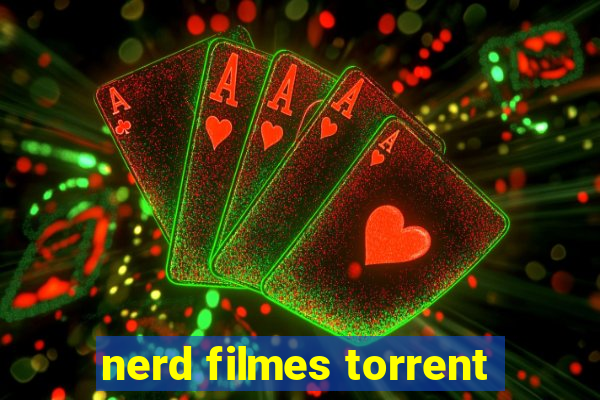 nerd filmes torrent