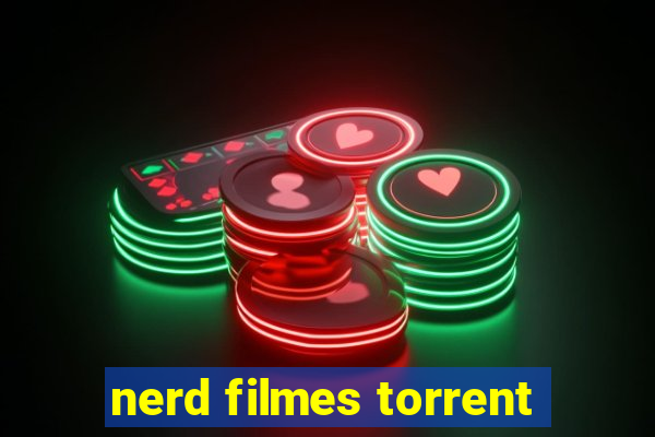 nerd filmes torrent