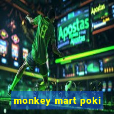 monkey mart poki