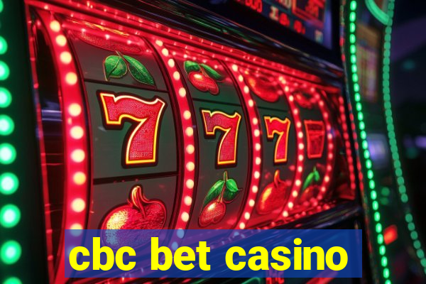 cbc bet casino