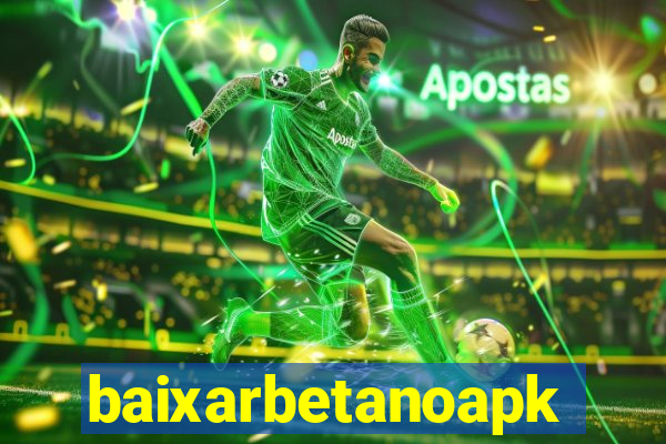 baixarbetanoapk