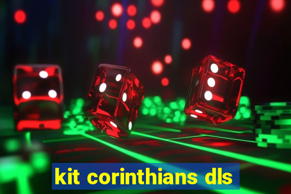 kit corinthians dls