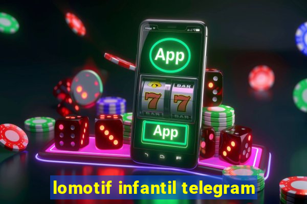 lomotif infantil telegram