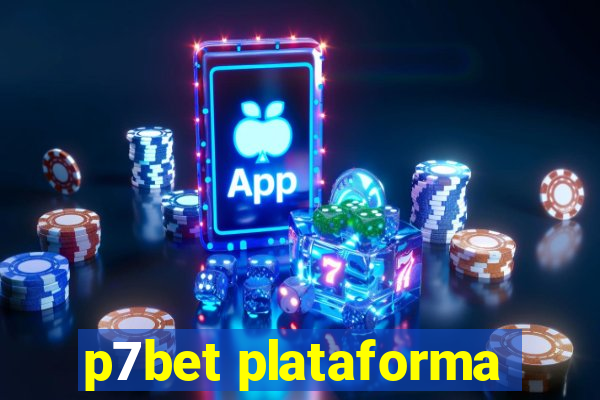 p7bet plataforma