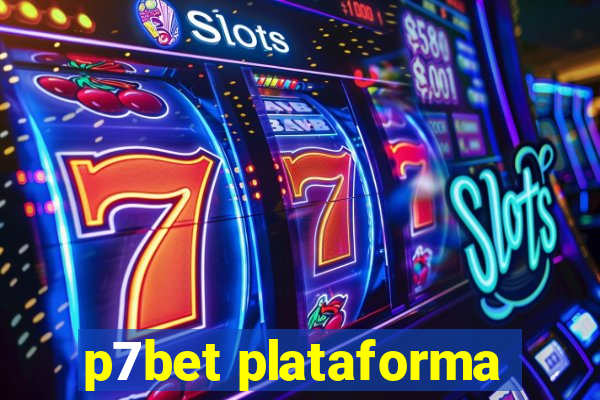 p7bet plataforma