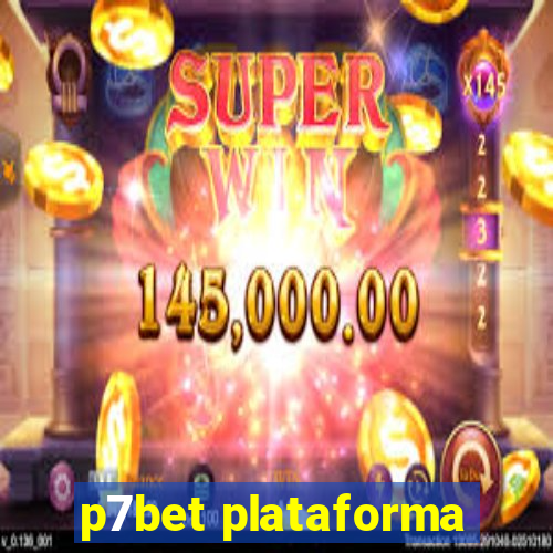 p7bet plataforma