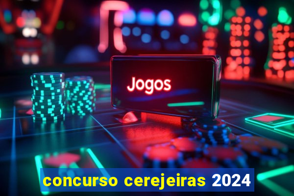 concurso cerejeiras 2024