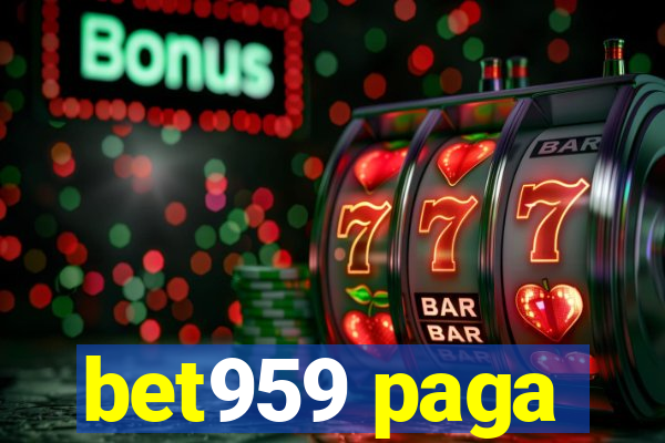 bet959 paga