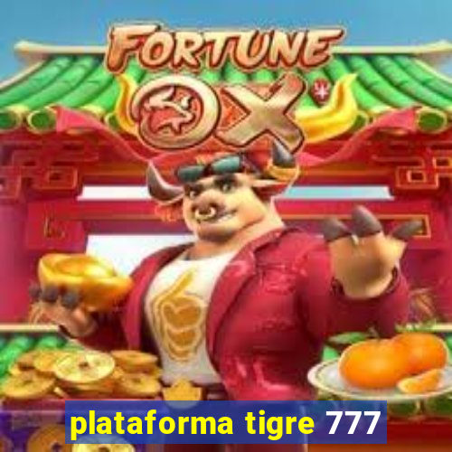 plataforma tigre 777