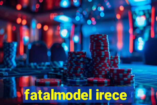 fatalmodel irece