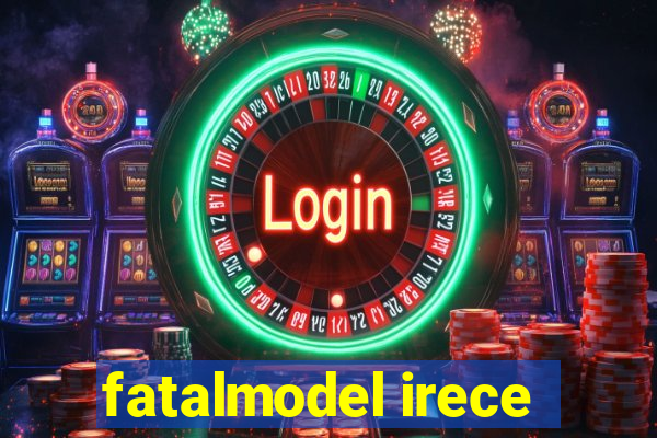 fatalmodel irece