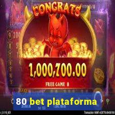 80 bet plataforma